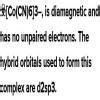 [Co(CN)6]3- and [CoF6]3- are both octahedral complexes.Then, what is ...