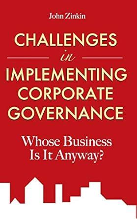 Buy Challenges in Implementing Corporate Governance: Whose Business is ...