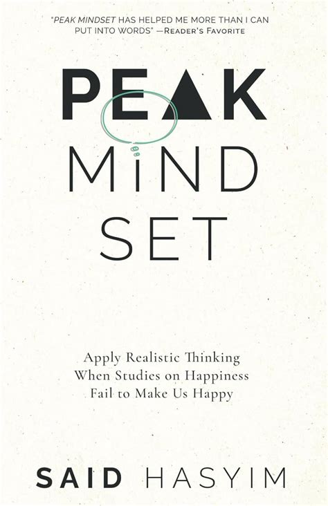 Peak Mindset: Apply Realistic Thinking When Studies on Happiness Fail ...