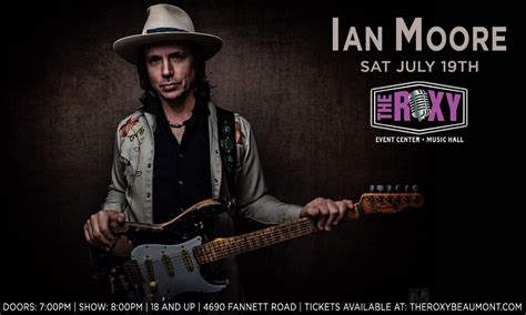 Ian Moore w/ sg Tyrone Benoit live at The Roxy Beaumont, 4680 Fannett ...