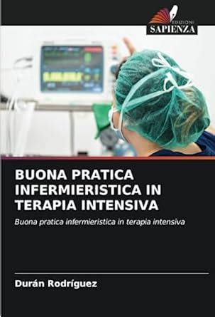 Buy Buona Pratica Infermieristica in Terapia Intensiva Book Online at ...