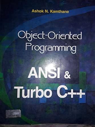 Object oriented Programming with ansi & turbo c++ : Amazon.in: Books