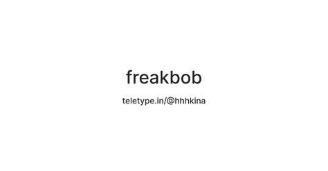 freakbob — Teletype