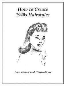 1940s S Hairstyles How To Create by How To Create 1940s Hairstyles Bramcost Publications 1940s S Hairstyles How To Create