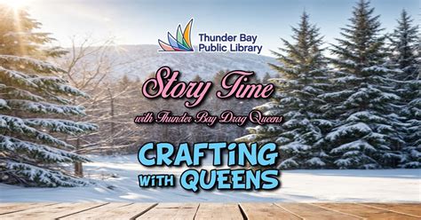 Story Time with TBay Drag Queens & Crafting with Queens (Nov 16), Mary ...