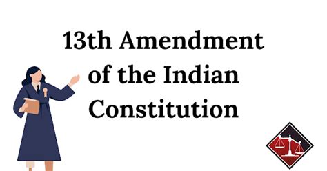 13th Amendment of the Indian Constitution | BARRISTERY - An Educational ...