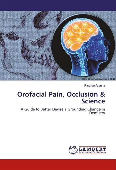 Orofacial Pain, Occlusion & Science : Ricardo Aranha, Ricardo Aranha ...