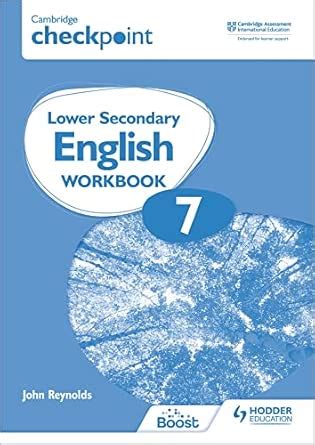 Cambridge Checkpoint Lower Secondary English Workbook 7 : Reynolds ...