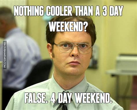 The Best 3 Day Weekend Memes | Inverse