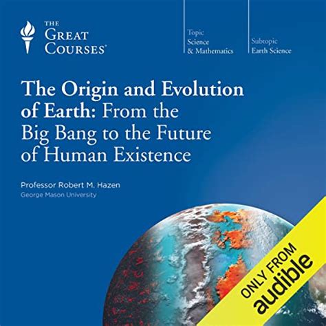 The Origin and Evolution of Earth: From the Big Bang to the Future of ...