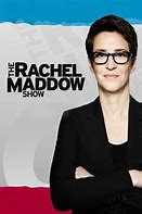 Image result for Rachel Maddow Show