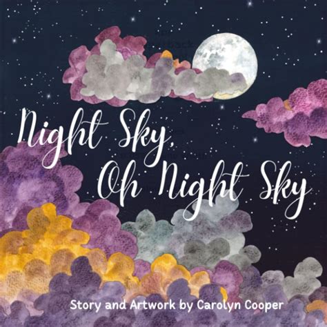 Buy Night Sky, Oh Night Sky: The Perfect Bedtime Book for Children of ...