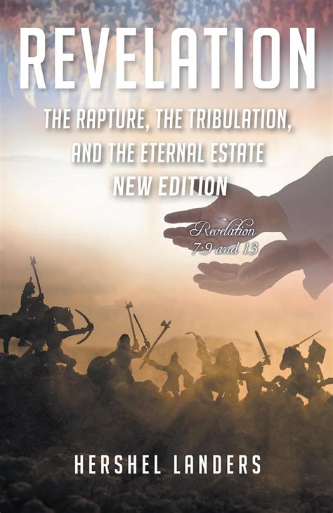 REVELATION, The Rapture The Tribulation And The Eternal Estate, New ...
