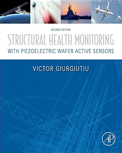 Buy Structural Monitoring with Piezoelectric Wafer Active Sensors: with ...