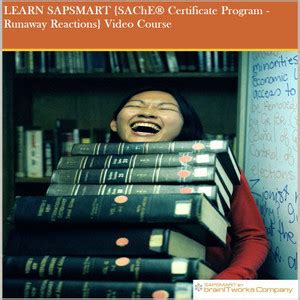 SAPSMART {SAChE® Certificate Program - Runaway Reactions} - SAPSMART ...