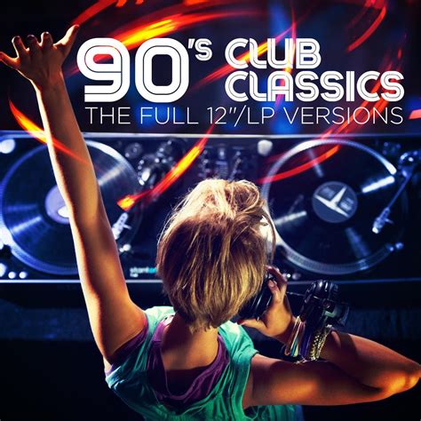 ‎90's Club Classics: The Full 12"/LP Versions (Remixes) by Various ...