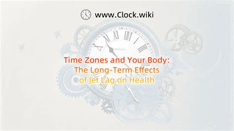 How Time Zones Affect Your Health: The Surprising Impact of Jet Lag - Clock.wiki