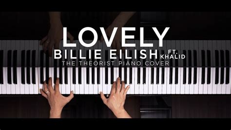 Billie Eilish ft. Khalid - Lovely | The Theorist Piano Cover - YouTube ...