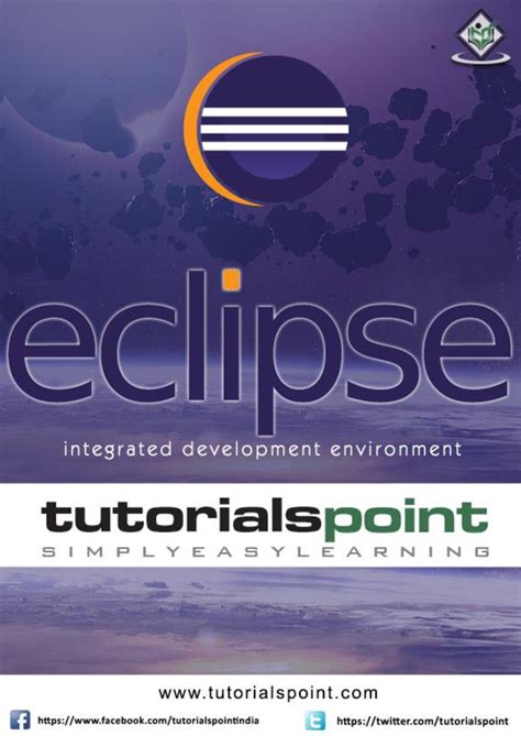 Eclipse tutorial - i i About the Tutorial Eclipse is an integrated ...