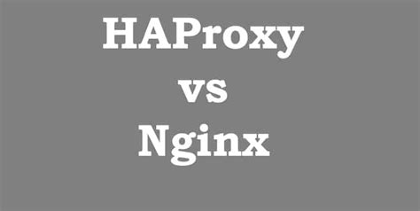 Image result for HAProxy vs Nginx