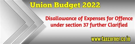 Disallowance of Expenses for Offence under section 37 further Clarified ...