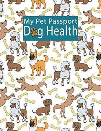 My Pet Passport Dog Health Record: Dog Medical Record Organizer Dog ...