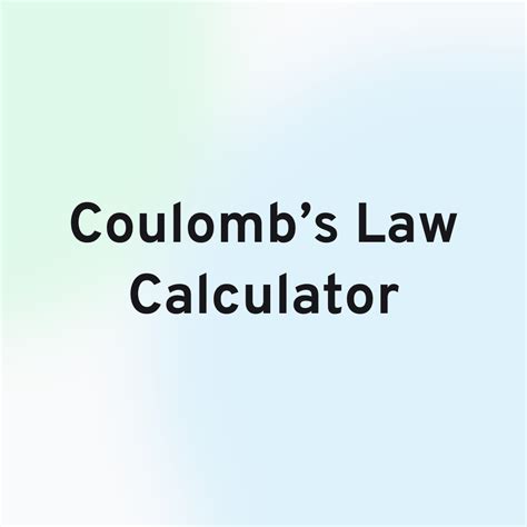 Coulombs Law Calculator | hexacalculator
