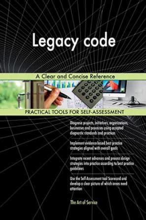 Buy Legacy code A Clear and Concise Reference Book Online at Low Prices ...