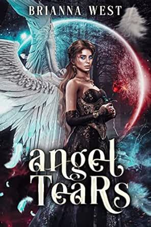Angel Tears: A Steamy Opposites Attract Guardian Angel Romance eBook ...