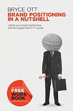 Brand Positioning in a Nutshell: Unlock your brand positioning with ...