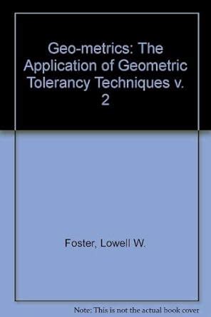 Buy The Application of Geometric Tolerancy Techniques (v. 2) (Geo ...