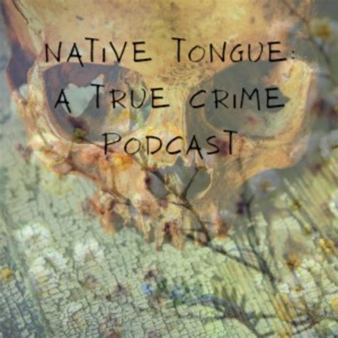 The Native Tongue (podcast) - Hosted and Created by Shamir Peshewa and Jasmine Wells | Listen Notes