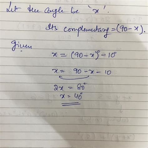 An angle measures 10° less than the measure of its complementary angle ...