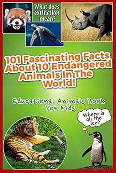 Buy 101 Fascinating Facts About 10 Endangered Animals In The World ...