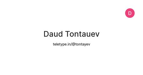 Daud Tontauev — Teletype