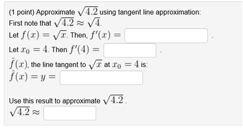 Solved Approximate squareroot 4.2 using tangent line | Chegg.com