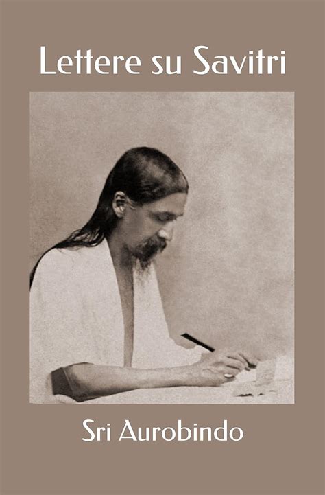 Lettere su Savitri (Italian Edition) eBook : Aurobindo, Sri, Calvani ...