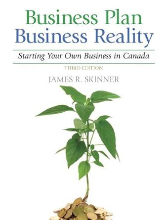 Business Plan, Business Reality: Starting and Managing Your Own ...