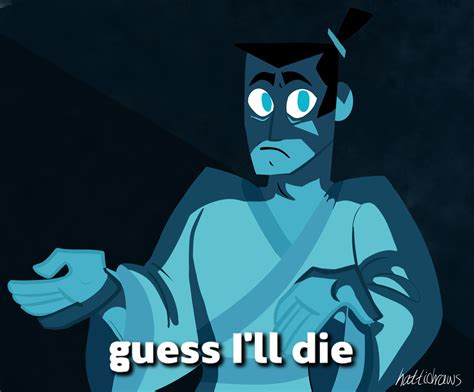 guess ill die by HattiHattington on DeviantArt