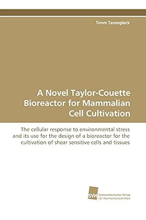 Buy A Novel Taylor-Couette Bioreactor for Mammalian Cell Cultivation ...