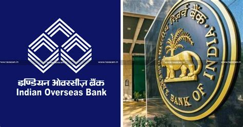 RBI Imposes Rs. 2.20 crore Penalty on Indian Overseas Bank