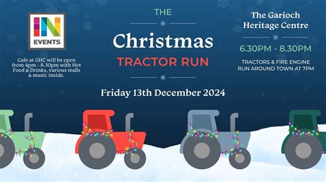 Tractor Fun Run INverurie | Fri 13th Dec 2024, Garioch Heritage Centre ...
