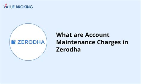 What are Account Maintenance Charges in Zerodha? | Value Broking
