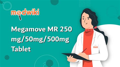 Megamove MR 250mg/50mg/500mg Tablet - Uses, Side Effects, Price, and ...