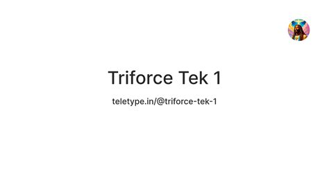 Triforce Tek 1 — Teletype