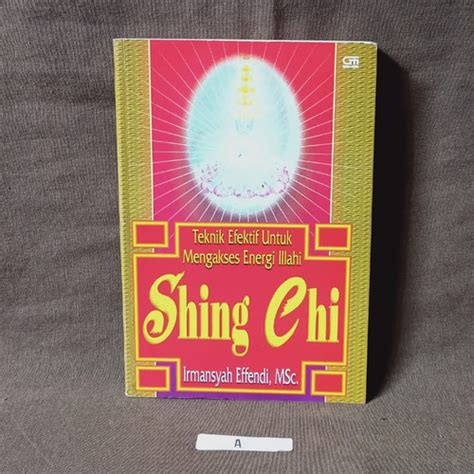 Jual Teknik Efektif Untuk Mengakses Energi Ilahi - Shing Chi - Kota ...
