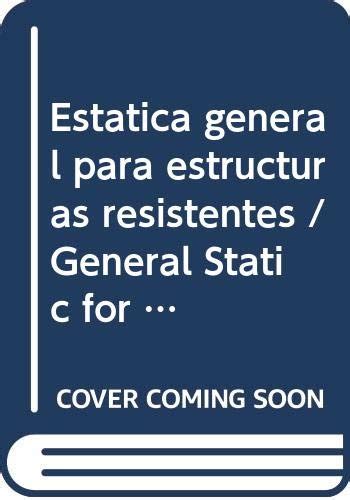 Buy Estatica general para estructuras resistentes / General Static for ...