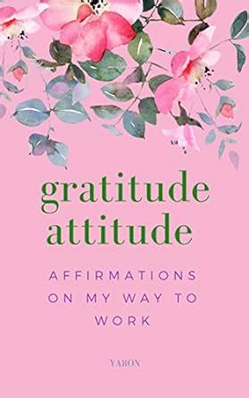 15-Page Greeting Card: Gratitude Attitude: Affirmations On My Way To ...