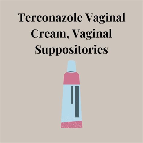 Terconazole Vaginal Cream, Vaginal Suppositories : Overview, Uses, Side Effects, Precautions ...