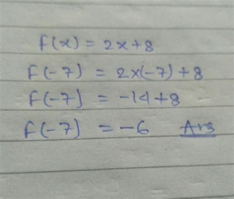Find f(-7) if f(x) = 2x + 8. - Brainly.in